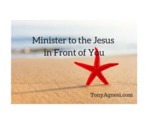 Minister to the Jesus in Front of You