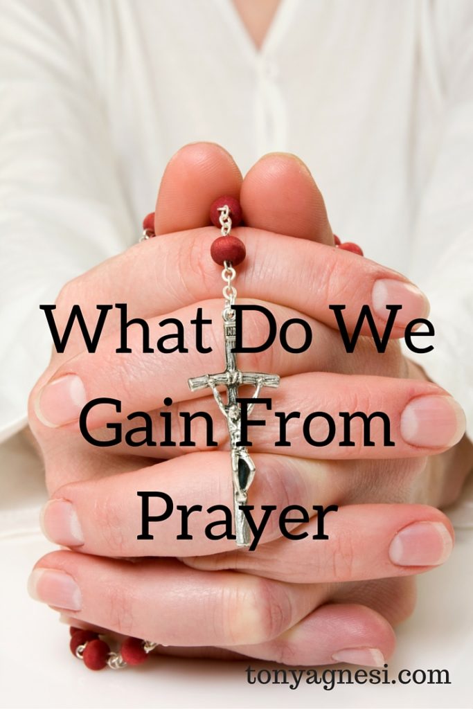 What Do We Gain From Prayer