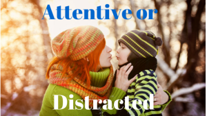 Attentive or Distracted