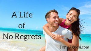 A Life of No Regrets