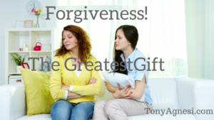 Forgiveness, the Greatest Gift