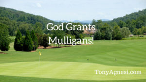 God Grants Mulligans!