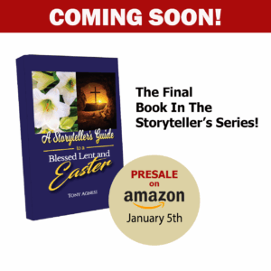 A Storyteller’s Guide to a Blessed Lent and Easter